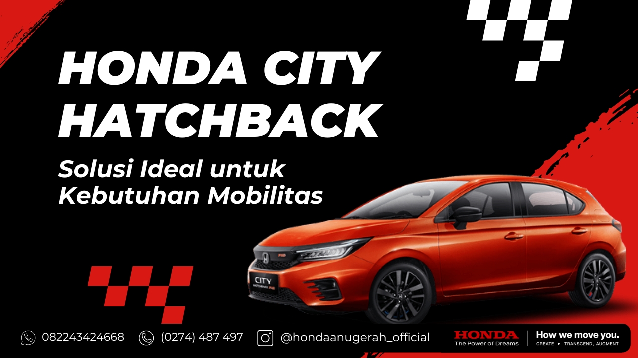 Honda City Hatchback Solusi Ideal untuk Kebutuhan Mobilitas