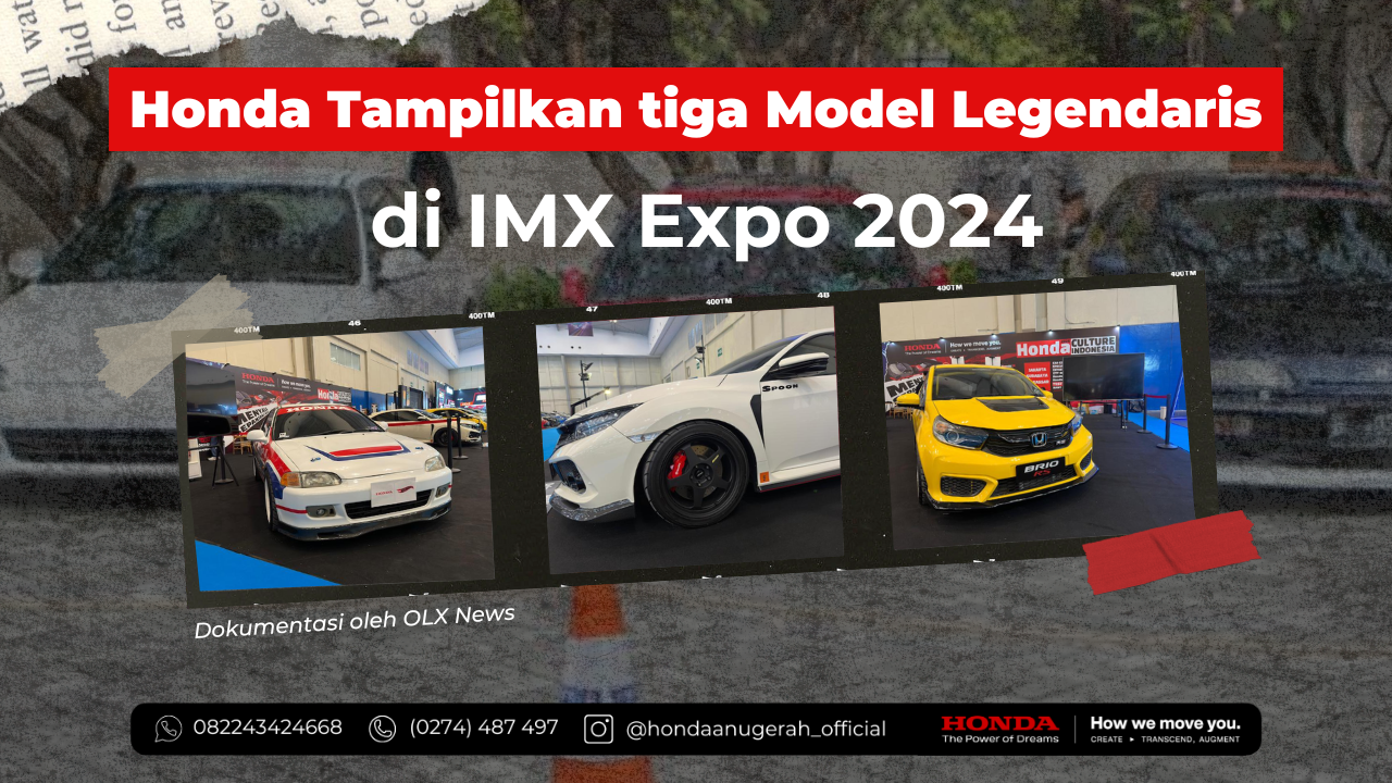 Honda Tampilkan tiga Model Legendaris di IMX Expo 2024