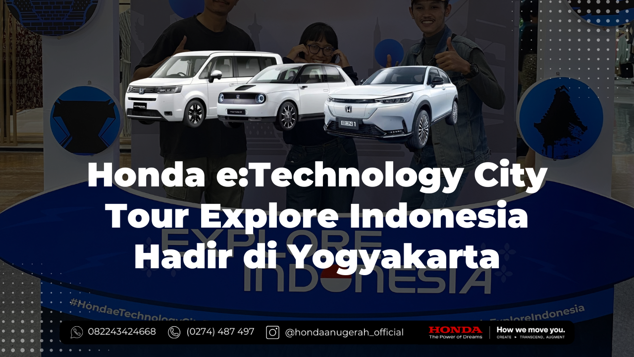 Honda e:Technology City Tour Explore Indonesia Hadir di Yogyakarta