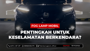 pentingkah fog lamp mobil?