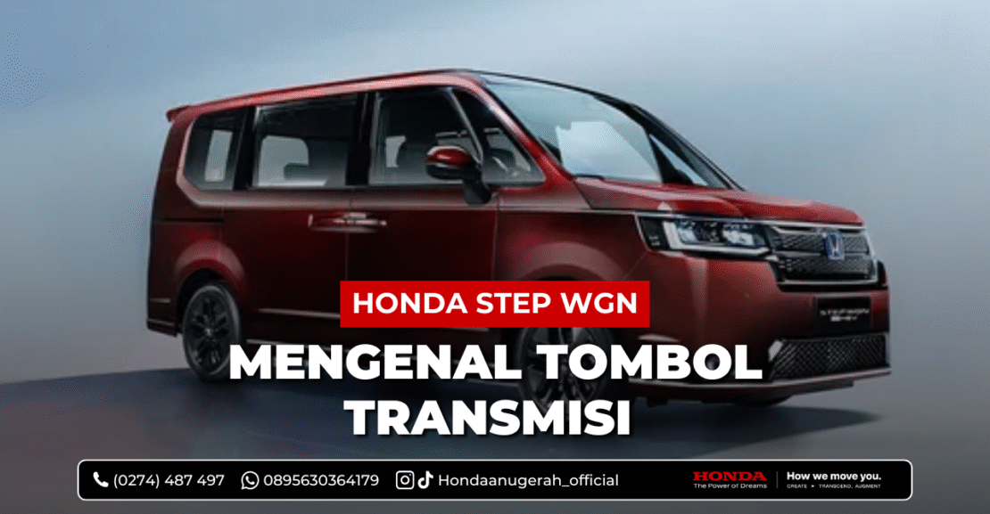 mengenal tombol transmisi honda step wgn