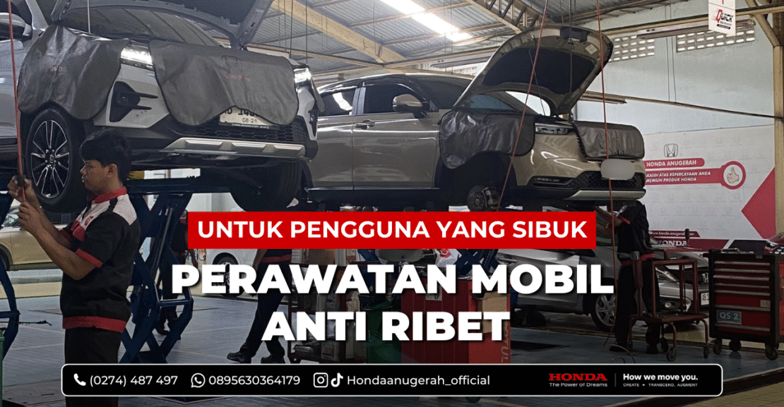perawatan mobil anti ribet