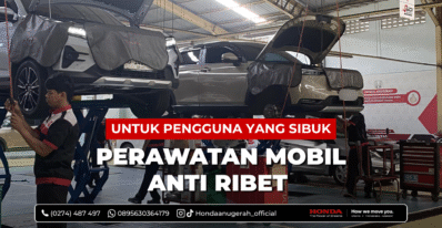 perawatan mobil anti ribet