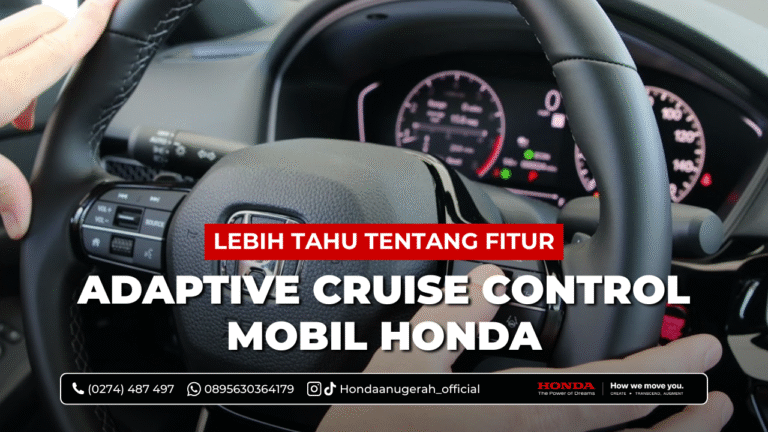 lebih tahu tentang adaptive cruise control mobil honda
