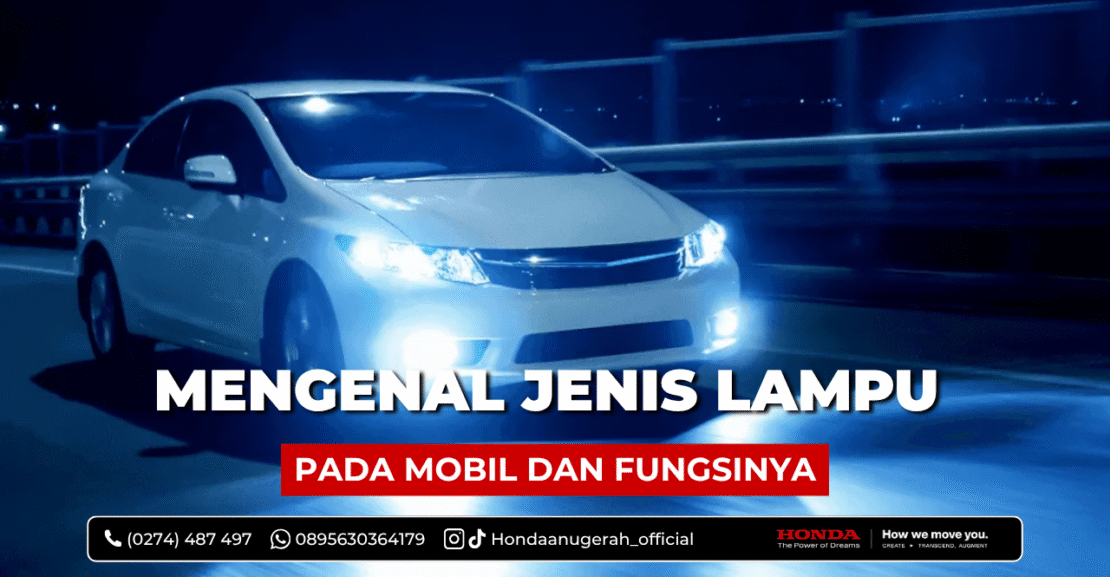 Mengenal Jenis Lampu di Mobil