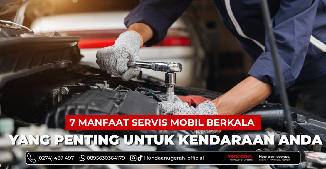 7 Manfaat Servis Berkala